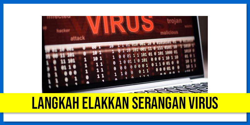 Langkah Elakkan Serangan Virus Pada Laptop