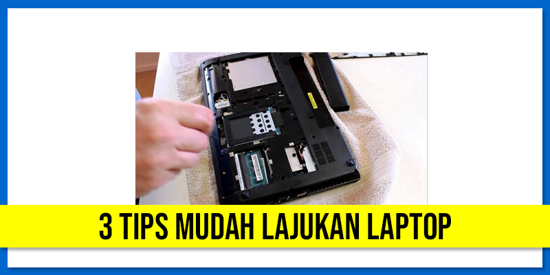 3 Tips Mudah Lajukan Laptop Windows 10!
