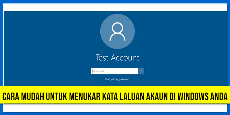 Cara Mudah untuk Menukar Kata Laluan Akaun di Windows Anda