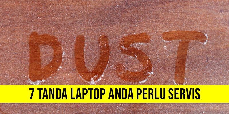 7 Tanda Laptop Anda Perlu Servis